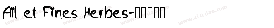 Ail et Fines Herbes字体转换